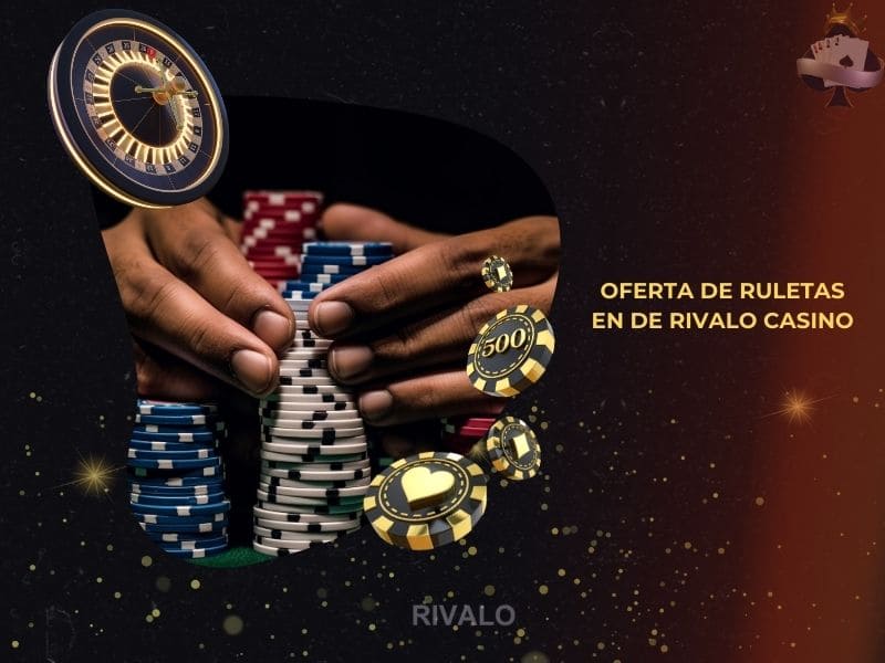 Oferta de ruletas en de Rivalo casino
